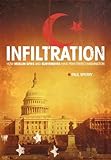 Infiltration: How Muslim Spies and Subversives have Penetrated Washington