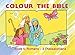 Colour the Bible: Book 5, Romans-Thessalonians (Bible Art) by 