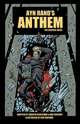 ANTHEM: The Graphic Novel by Jennifer Grossman, Daniel Parsons