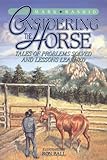 Considering the Horse: Tales of Problems Solved and Lessons Learned