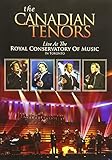 The Canadian Tenors: Live At The Royal Conservatory Of Music Toronto