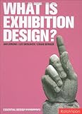 What Is Exhibition Design? (Essential Design Handbooks) by Lee Skolnick, Jan Lorenc