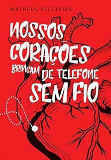 Livro Nossos Corações Brincam de Telefone sem Fio