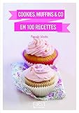 Image de Petit livre de - Cookies, muffins & Co en 100 recettes (LE PETIT LIVRE) (French Edition)