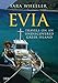 Evia: Travels on an Undiscovered Greek Island (Tauris Parke Paperbacks) by Sara Wheeler