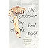 The Mushroom at the End of the World: On the Possibility of Life in Capitalist Ruins