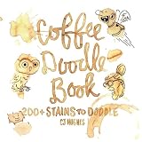 Coffee Doodle Book: 200+ Stains to Doodle by MR CJ Hughes