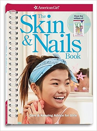 The Skin Nails Book Care Keeping Advice For Girls American