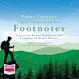 Footnotes: A Journey Round Britain in the Company of Great Writers by Peter Fiennes, Whole Story Audiobooks