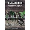 Smellgoods: How to Use & Blend Essential Oils in Handmade Soap & Skincare