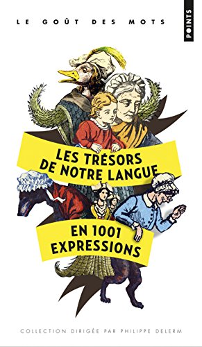 Les  trésors de notre langue en 1001 expressions