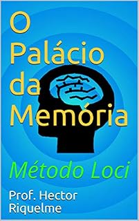 Livro O Palácio da Memória: Método Loci