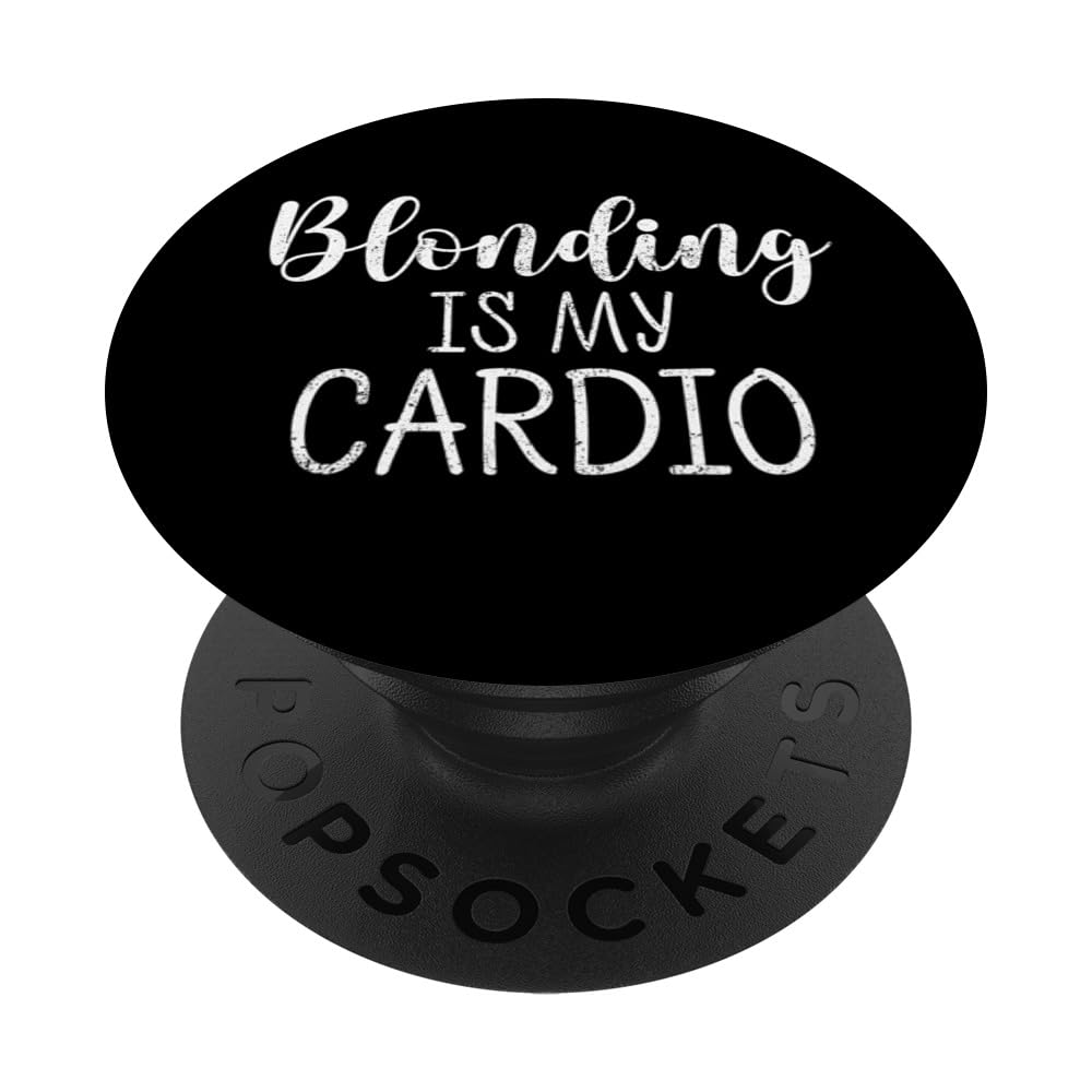 Vintage Blonding Is My Cardio Hair Colorist Hairstylist PopSockets Swappable PopGrip