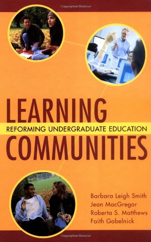 Learning Communities: Reforming Undergraduate Education