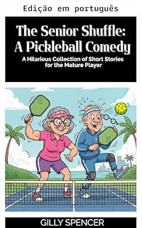 Livro O passo sênior: Uma comédia de pickleball (Gilly Spencer - A coleção de contos)
