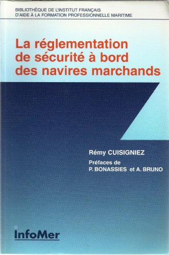 La  réglementation de sécurité à bord des navires marchands