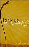 Haikus for the SoulPeople by Tiffany Gorman