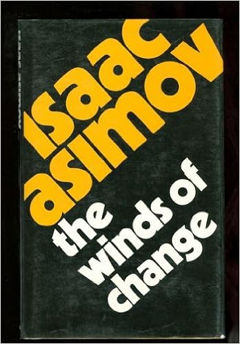The Winds Of Change And Other Stories Asimov Isaac Amazon Com Books