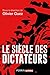Le siècle des dictateurs (French Edition) by 