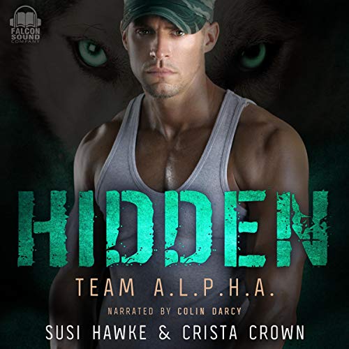 Hidden: An MM Mpreg Romance: Team A.L.P.H.A., Book 6 by Susi Hawke