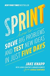 Sprint: How to Solve Big Problems and Test New Ideas in Just Five Days book cover
