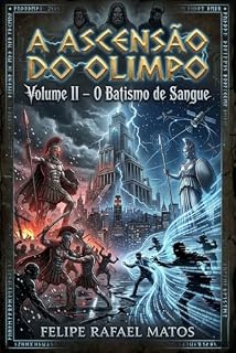 Livro A ASCENSÃO DO OLIMPO VOLUME II: O BATISMO DE SANGUE (TRILOGIA DOS AESIR)