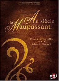 Au Siècle De Maupassant - Contes Et Nouvelles Du Xixe - Saison 1 - Volume 1