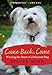Come Back, Como: Winning the Heart of a Reluctant Dog by Steven Winn