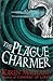 The Plague Charmer: A gripping novel of the plague by Karen Maitland
