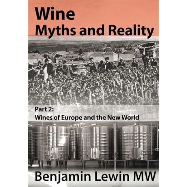 Wine Myths & Reality: Lewin, Benjamin: 9780983729266: Amazon.com