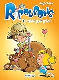 Les Ripoupons, Tome 3 : Même pas peur ! by 