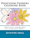 Irrational Flowers, A Coloring Book: Drawings by Jennifer Shell by Jennifer M Shell