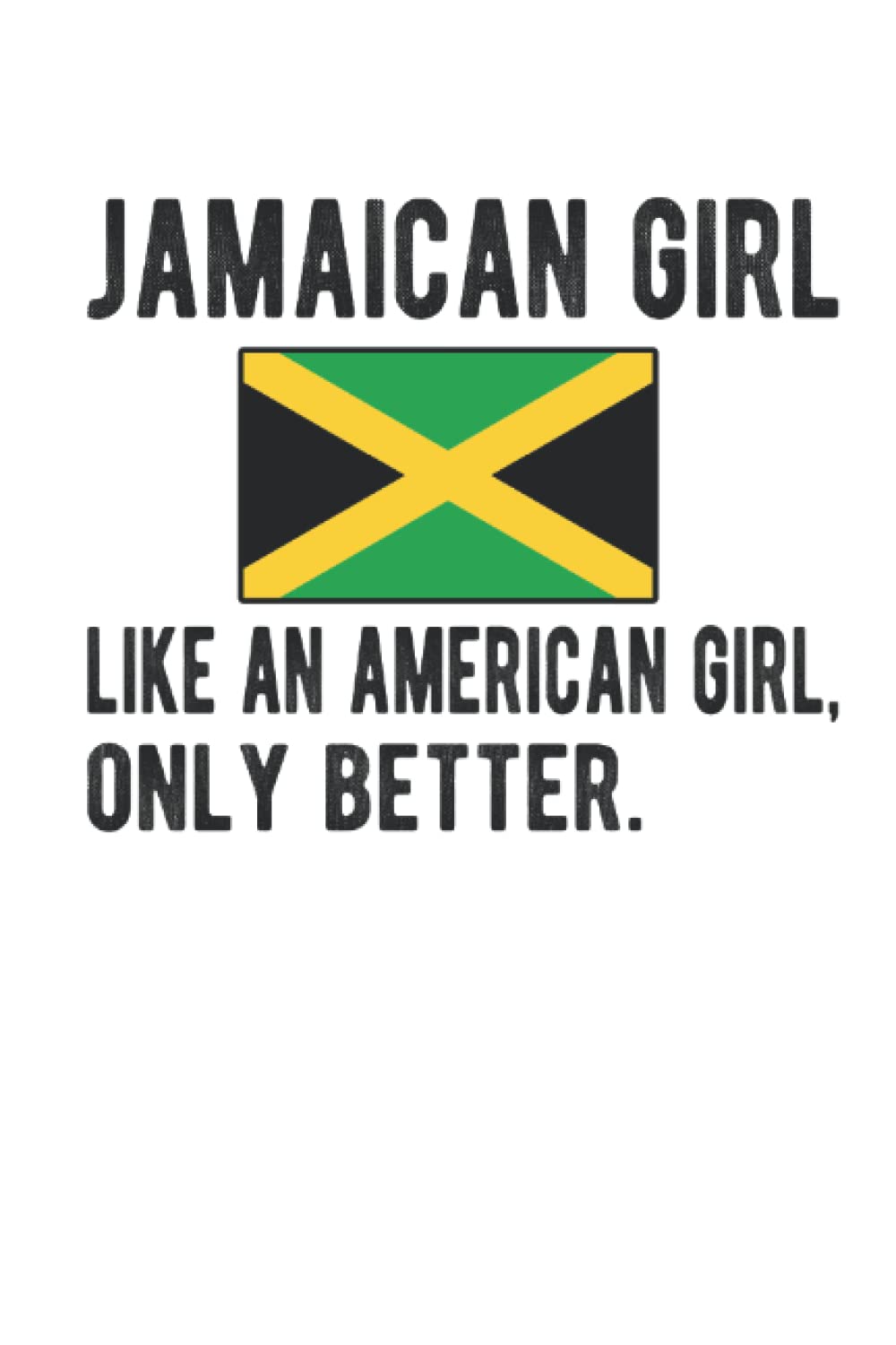 Jamaica Lined Notebook: Jamaican Girl Definition Journal 120 Pages 6″ x 9″ for anyone with Jamaican Roots