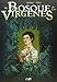 EL BOSQUE DE LAS VIRGENES. INTEGRAL + EX LIBRIS - JEAN DUFAUX/BEATRICE TILLIER