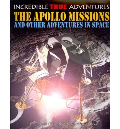 "The Apollo Missions and Other Adventures in Space (Incredible True Adventures)" av Chris Oxlade