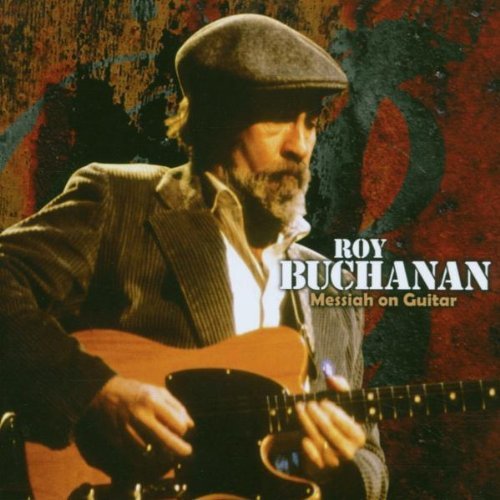 Roy Buchanan - Messiah On Guitar By Roy Buchanan - Zortam Music
