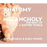 Anatomy of Melancholy: The Best of A Softer World
