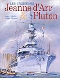 La Jeanne d'Arc et le Pluton (BATEAUX) (French Edition) by 