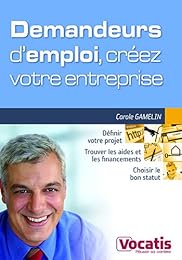 Demandeurs d'emploi, créez votre entreprise