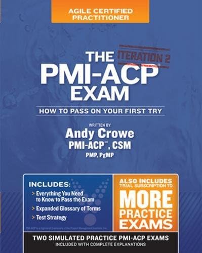 PMI-ACP Exam: How to Pass on Your First Try, Iteration 2 (Test Prep)