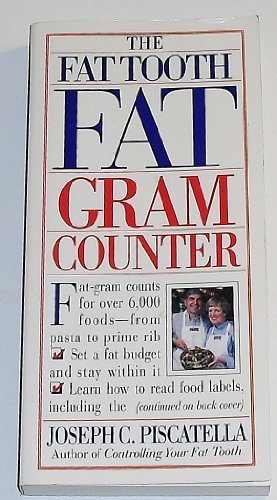 The Fat Tooth Fat Gram Counter by Joseph C. Piscatella