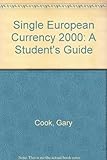 Image de Single European Currency: A Student's Guide