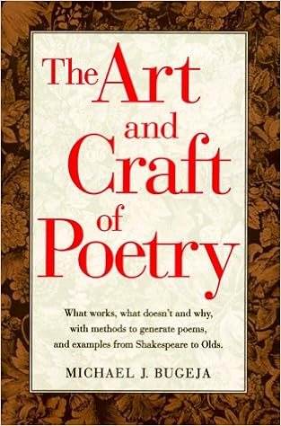 The Art and Craft of Poetry The Art and Craft of Poetry