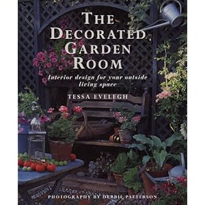 The Decorated Garden Room: Interior Design for Your Outside Living Space