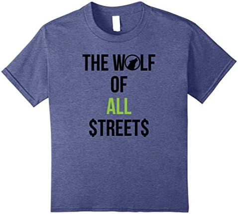 Kids The Wolf Of All Streets Shirt Entrepreneur Hustle Grind B1 8 Heather Blue