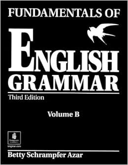 Fundamentals Of English Grammar 3rd Third Edition Betty Schrampfer Azar 8580000599244 Amazon Com Books