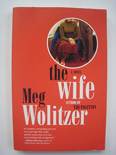 By Meg Wolitzer The Wife: A Novel (Reprint) [Paperback]