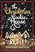 The Christmas Cookie House: A Sweet Holiday Romance (Christmas House Romances Book 1) by Jennifer Griffith