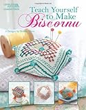 TEACH YOURSELF TO MAKE BISCORNU (Leisure Arts #5406) by Bobbie Watts