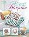 TEACH YOURSELF TO MAKE BISCORNU (Leisure Arts #5406) by Bobbie Watts